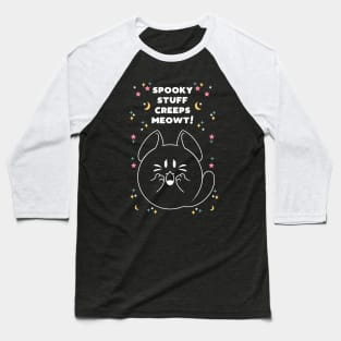 Spooky Stuff Creeps Meowt! Baseball T-Shirt